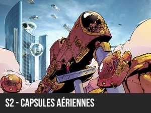 2017 - Machineville - S2 Capsules a&eacute;riennes
